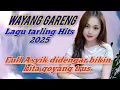 Download Lagu LAGU TARLING HITS 2025 ~ WAYANG GARENG TARLING LAWAS CIREBONAN FULL ASYIK DIDENGAR BIKIN GOYANG POLL