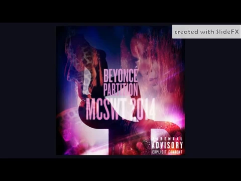 Download MP3 Beyoncé - Partition - MCSWT 2014 [Explicit Version] - [DL + Info In Description]