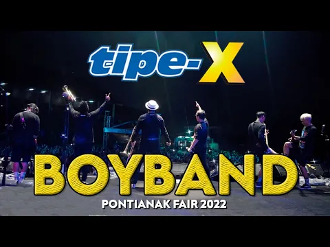 Download MP3 TIPE-X - BOYBAND LIVE IN PONTIANAK FAIR