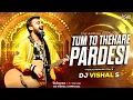 Download Lagu Tum To Thehre Pardesi | Dj Vishal S | Tum To Thehre Pardesi Sath Kya Nibhaoge Dj Song #dj #djremix
