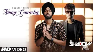 Laung Gawacha - Remix: Ravneet Singh | DJ Shadow | Vee | Team DG | Latest Punjabi Songs 2019