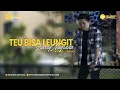 Download Lagu TEU BISA LEUNGIT - HARRY NUGRAHA || ( Official Music Video Hz )