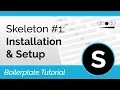 Skeleton CSS Boilerplate Tutorial Installation Setup
