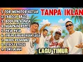 FULL ALBUM LAGU TIMUR TERBARU 2025 VIRAL \u0026 HITS TIKTOK Tor Monitor Ketua, Tabola Bale, Ngapain Repot