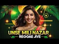 Download Lagu Unse Mili Nazar Reggae Jive | DJ Ashik X ImzXide | Vxd Produxtionz