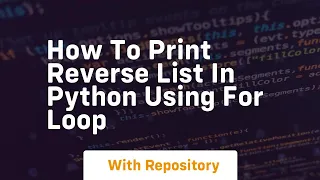 how to print reverse list in python using for loop