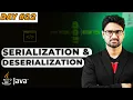 Serialization and Deserialization in Java Vishwa Mohan Day - 22