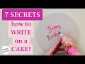 7 SECRETS - How to WRITE ON A CAKE for beginners pros TASTE BAKERY