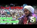 Download Lagu Ya Lal Wathon Versi Malaysia (Habib Syech - Lagu Perjuangan) + Lirik