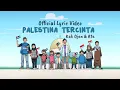 Download Lagu PALESTINA TERCINTA - Kak Ojan \u0026 Ata [Official Lyric Video]