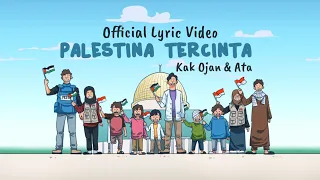 palestina tercinta kak ojan u0026 ata official lyric video 