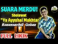 Download Lagu MERDU SEKALI‼️Sholawat Ya Ayyuhal Mukhtar + Full Lirik | Ronansaefull Goban