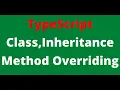 10 TypeScript Classes Inheritance Method Overriding Static Keyword 16-Mar-2021