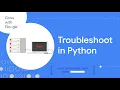 Troubleshooting When It Doesn t Work Google IT Automation with Python Certificate