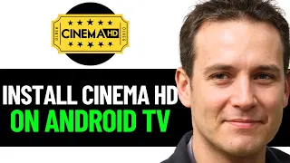 How To Install Cinema On Android TV 2025 FULL GUIDE
