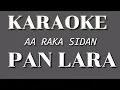 Download Lagu Pan Lara_AA RAKA SIDAN ( KARAOKE )