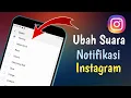 Lagu How to Change Instagram Notification Sounds
