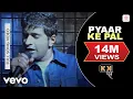 Download Lagu KK - Pyaar Ke Pal