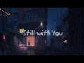 Download Lagu still with you by bts jk but under an umbrella and it's raining + eng lyrics