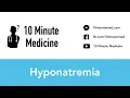 Hyponatremia 10 Minute Medicine