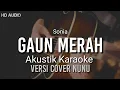 Download Lagu GAUN MERAH | Karaoke Akustik SONIA (Cover) By Nunu