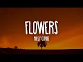 Download Lagu Miley Cyrus - Flowers (Lyrics)