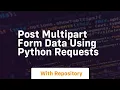post multipart form data using python requests