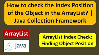 How to check the Index Position of the Object in the ArrayList Java Collection Framework