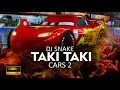 Download Lagu DJ Snake-Taki Taki ft.-Selena Gomez,Ozuna,Cardi B-Cars 2