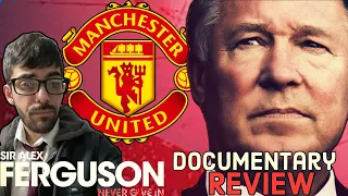 sir alex ferguson never give in 2021 documentary review