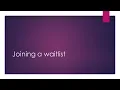 Joining a waitlist
