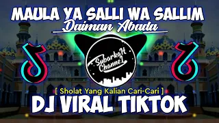 dj maula ya salli wa sallim daiman abada dj tiktok viral