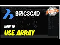 BricsCAD How To Use Array