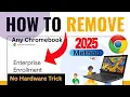 Easy Way to Remove Bypass Enterprise Enrollment on Chromebook 2025 Method 2025 Step by Step