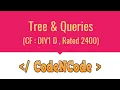 L02 Tree and Queries Part 1 Queries On Tree CodeNCode