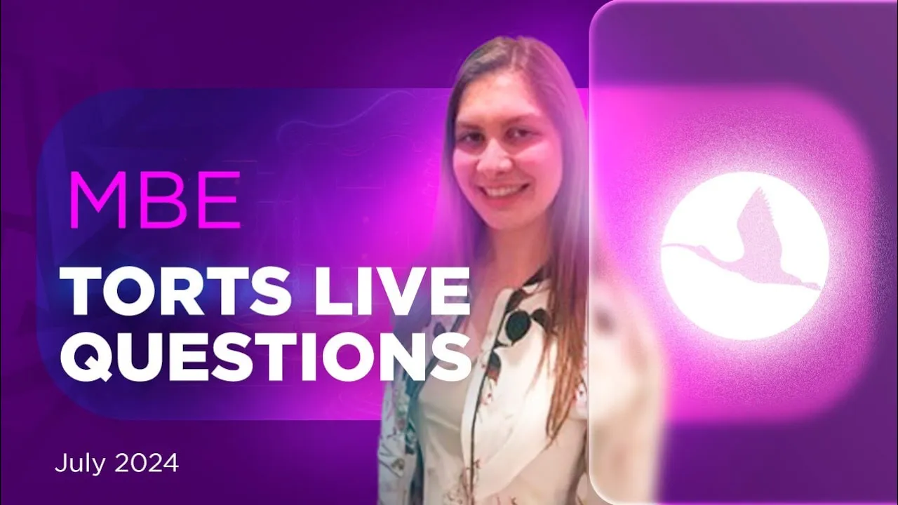 Torts MBE Workshop Live Questions July 2024 Bar Exam
