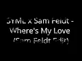 SYML x Sam Feldt - Where's My Love (Sam Feldt Edit) [ One Hour Loop ]