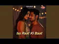 Lagu Iss Raat Ki Baat
