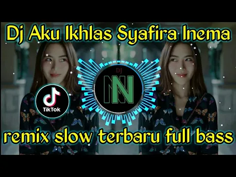 Download MP3 Dj Aku Ikhlas | Yowes Rapopo Rasah Digetuni Remix Slow Terbaru Tiktok Viral FullBass 2021 aku ikhlas