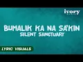 Lagu Bumalik Ka Na Sa'kin - Silent Sanctuary (Lyric Visuals)