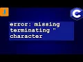 error missing terminating character