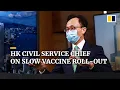Patrick Nip addresses slow take-up rate of Hong Kong s Covid-19 vaccination programme