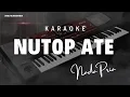 Download Lagu KARAOKE NUTOP ATE // NADA PRIA // VERSI ORIGINAL // LAGU MADURA VIRAL DI TIKTOK