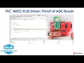 PIC ADCC PLIB Driver Printf of ADC Result with Variables Window and Printf