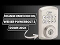 How to Change Code on Weiser Powerbolt 3 Door Lock