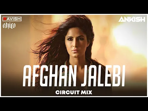 Download MP3 Afghan Jalebi (Ya Baba) | Circuit Mix | Saif Ali, Katrina Kaif | DJ Ravish, DJ Chico \u0026 DJ Ankish