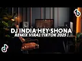 Download Lagu DJ INDIA HEY SHONA REMIX VIRAL SLOW BASS 2025