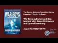 War Boys A Father and Son Memoir with Jason Prokowiew and Lynne Rosenberg