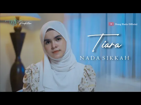 Download MP3 Nada Sikkah - Tiara (Official Music Video)