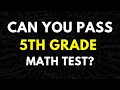 5th Grade Math Quiz That 90 of People Fail